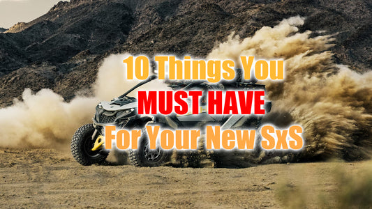 10 MUST HAVE essentials for a badass SxS