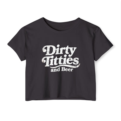 Women's Dirty Titties and Beer Crop Top