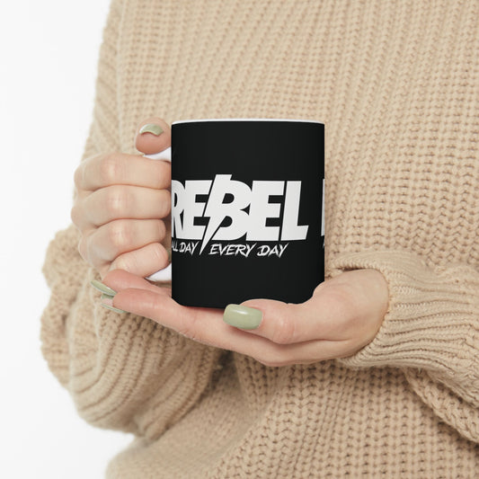 Rebel All Day Every Day Ceramic Mug