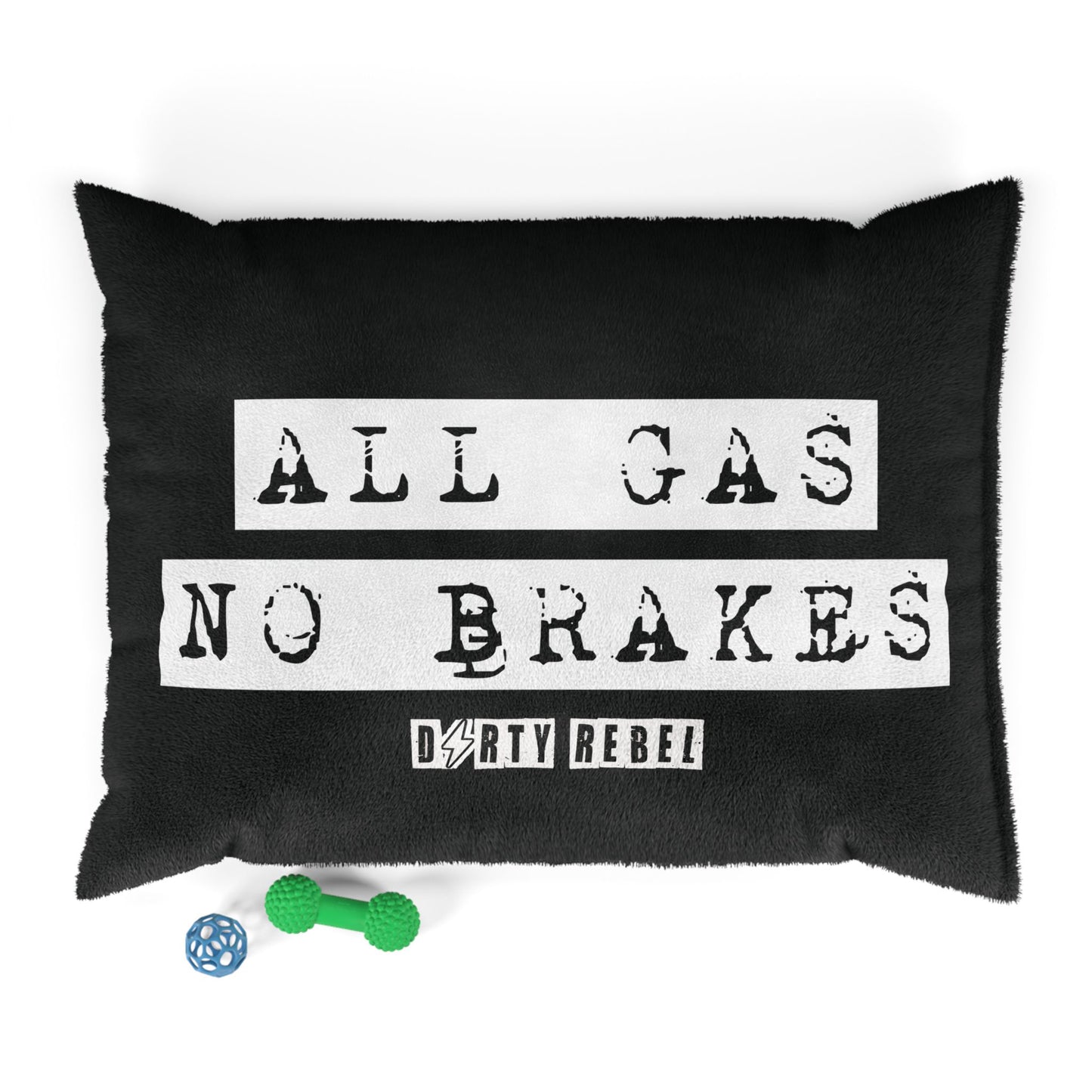 All Gas No Brakes Pet Bed