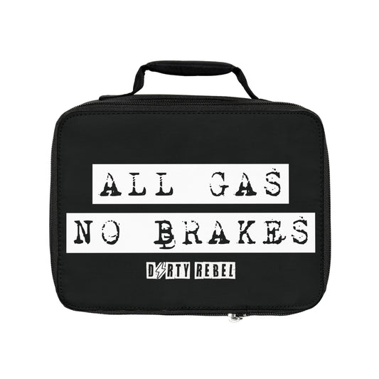 All Gas No Brakes Lunch Bag