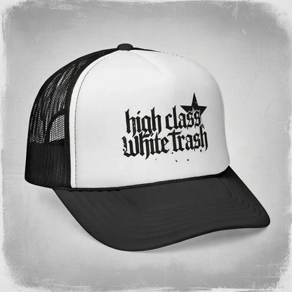 High Class White Trash Trucker Cap