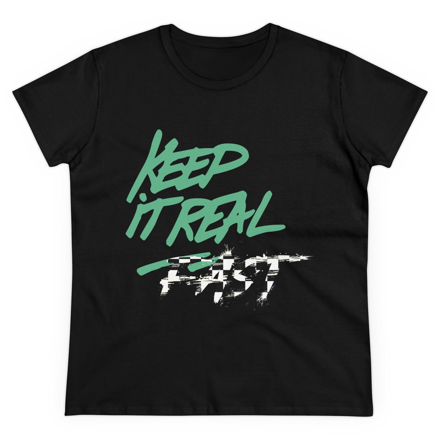 Women's Keep It Real Fast Tee