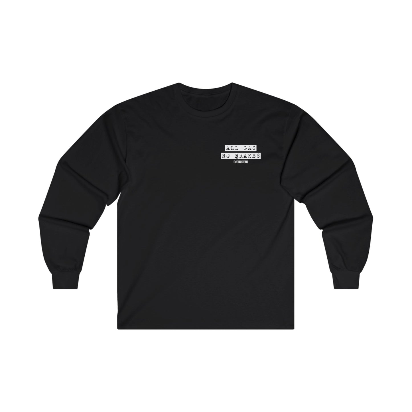 Men's All Gas No Brakes Long Sleeve Tee