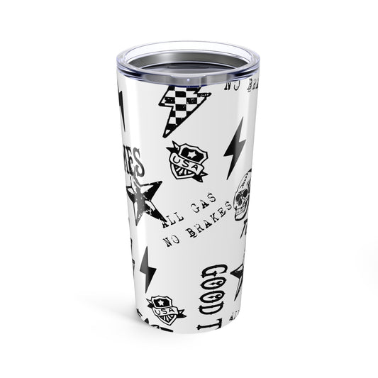 All Gas No Brakes Tumbler 20oz