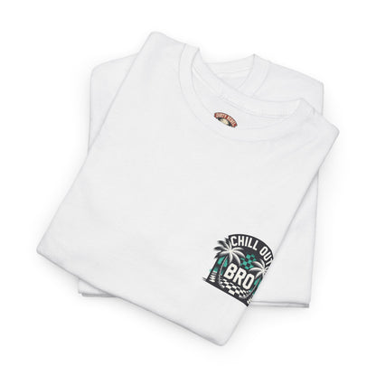 Men's Chill Out Bro Tee