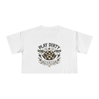 Women's Play Dirty Crop Tee