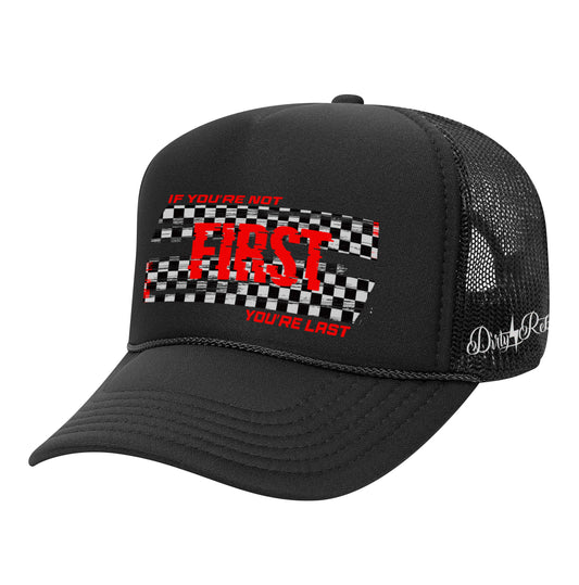 If You're Not First You're Last Trucker Hat - Black