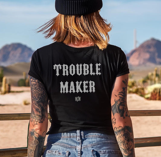 Women's Trouble Maker Tee